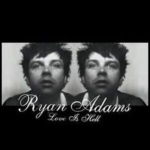 Ryan Adams - Love Is Hell  LP LP